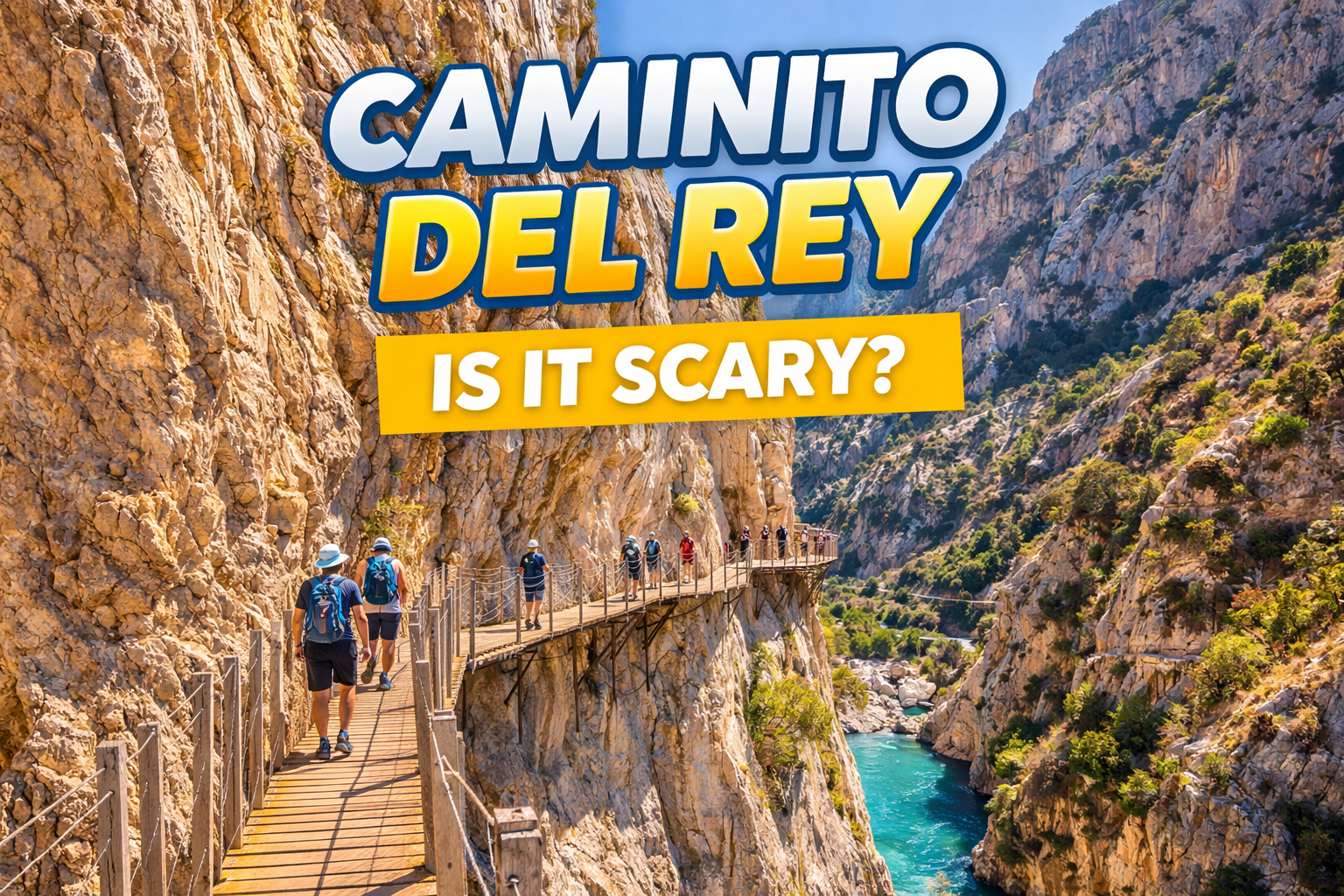 🇪🇸 Is Caminito del Rey Scary? (Honest Answer From People Who’ve Walked It)